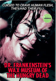 Poster Dr. Frankenstein's Wax Museum of the Hungry Dead