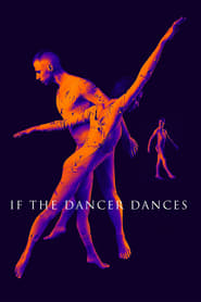 If the Dancer Dances (2019)