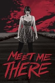 Meet Me There (2014) Meet Me There (2014)