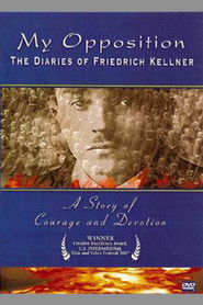 My Opposition: The Diaries of Friedrich Kellner (2007)