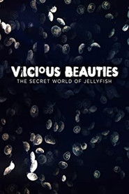 Vicious Beauties: The Secret World of Jellyfish (2013)
