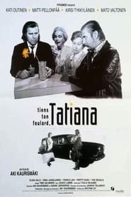 Tiens ton foulard, Tatiana (1994)