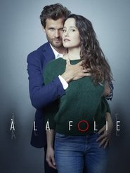 Film streaming | Voir À La Folie en streaming | HD-serie