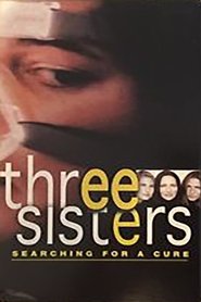 Three Sisters: Searching For A Cure 2004 吹き替え 動画 フル