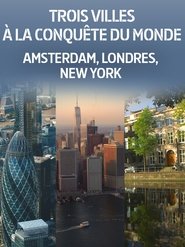 Trois villes à la conquête du monde : Amsterdam, Londres, New York s01 e01