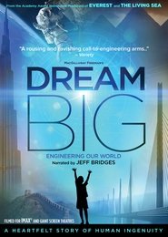 Dream Big: Engineering Our World постер