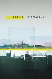 Illegal i Danmark poster