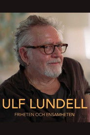 Ulf Lundell - friheten och ensamheten (2020)