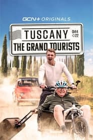 TUSCANY: THE GRAND TOURISTS