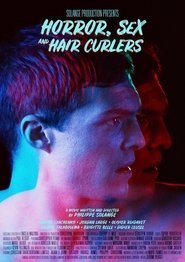 HORROR,SEX AND HAIR CURLERS 2017