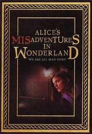 Alice’s Misadventures in Wonderland
