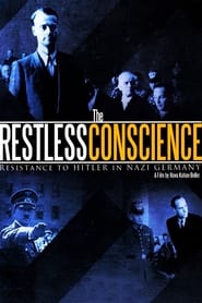 فيلم The Restless Conscience: Resistance to Hitler Within Germany 1933-1945 1991 مترجم