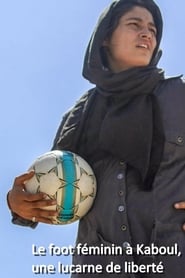 Le foot féminin à Kaboul, une lucarne de liberté streaming
