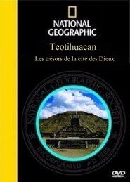 Teotihuacan – Les trésors de la cité des dieux