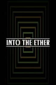 Poster Into the Ether