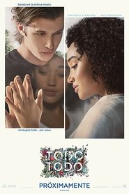 El amor lo es todo, todo (2017)