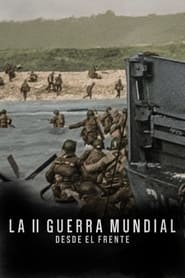 La II Guerra Mundial: Desde el Frente