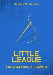 Little League: From Ambition I Learned (2023)