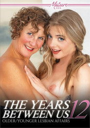 The Years Between Us 12 : Older/Younger Lesbian Affairs