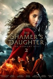 Full Cast of The Shamer's Daughter II: The Serpent Gift