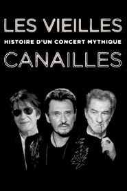 Poster Les Vieilles Canailles : Histoire d'un concert mythique