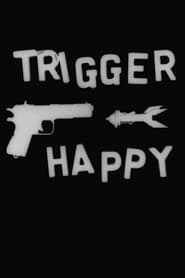 Trigger Happy 1997 Түләүсез керү