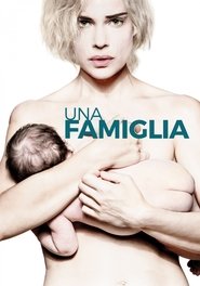 Watch Una Famiglia Full Movie Online 2017