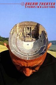 Dream Theater: 5 Years in a Livetime (1998) Dream Theater: 5 Years in a Livetime (1998)