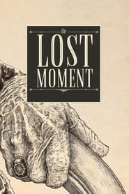 The Lost Moment