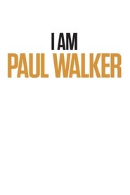 I Am Paul Walker постер