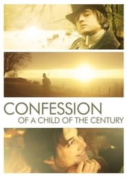 Full Cast of Confession of a Child of the Century