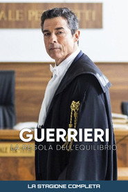 Guerrieri - La regola dell’equilibrio — Temporada 1
