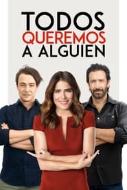 Todos queremos a alguien (2017)