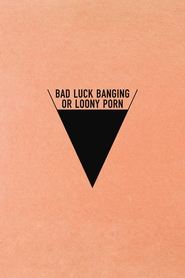 Bad Luck Banging or Loony Porn (2021)