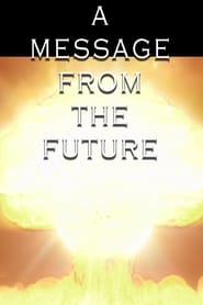 Poster A Message From the Future 2018