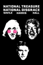 Poster National Treasure, National Disgrace: Savill, Harris & Hall