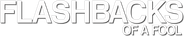 Flashbacks of a Fool Logo