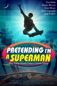 Image Pretending I'm a Superman: The Tony Hawk Video Game Story