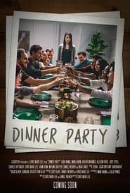 Dinner Party 映画 無料 2021 オンライン 完了 ダウンロード dvd ストリーミ
ング