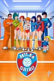 Mila e Shiro - Due cuori nella Pallavolo