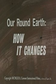Our Round Earth: How It Changes 1971 Δωρεάν απεριόριστη πρόσβαση