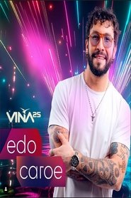 Festival de Viña del Mar 2025: Edo Caroe (2025)
