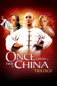 Fiche et filmographie de Once Upon a Time in China Collection