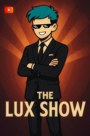 The Lux Show FT MrCyaLUX (2024)
