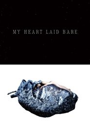 My Heart Laid Bare) My Heart Laid Bare ()