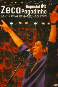 Especial MTV: Zeca Pagodinho - Uma Prova de Amor Ao Vivo