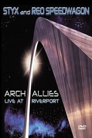 Styx and REO Speedwagon: Arch Allies, Live at Riverport streaming