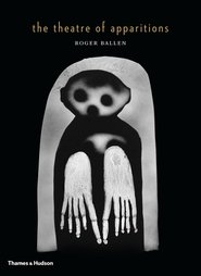 Roger Ballen's Theatre of Apparitions Poster