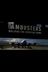 Dambusters: Building the Bouncing Bomb