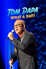 Poster Tom Papa: What a Day!